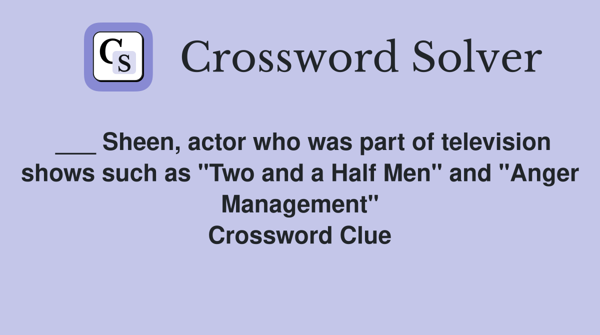Sheen, actor who was part of television shows such as "Two and a Half